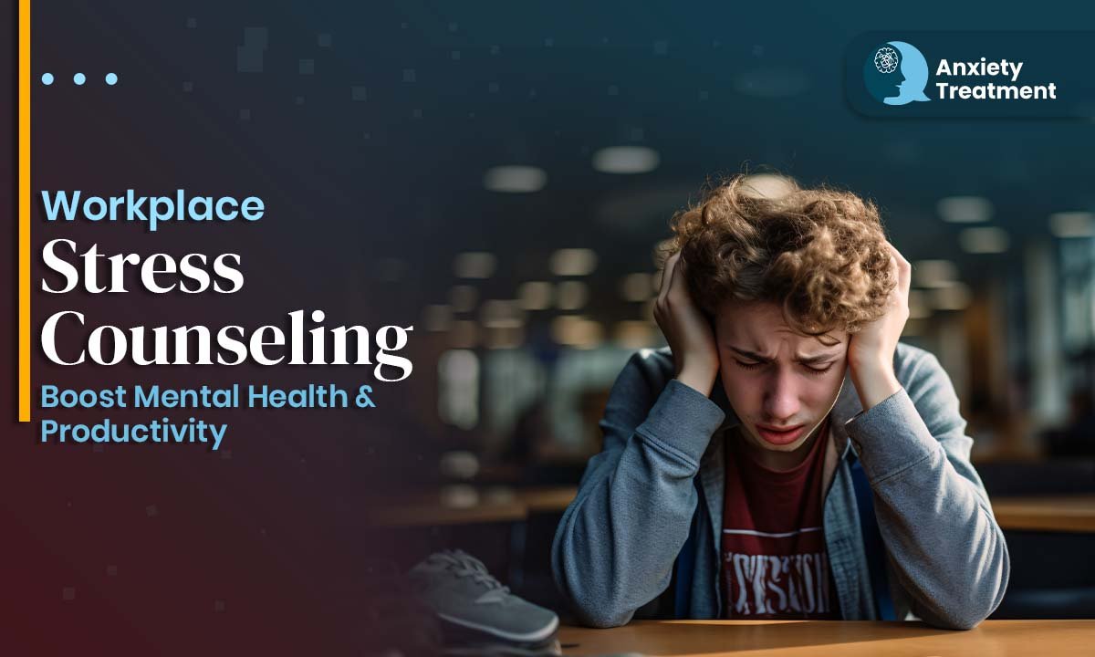 Workplace Stress Counseling: Boost Mental Health & Productivity